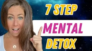 7 Steps to Declutter Your MIND & YOUR LIFE You Can Implement Now!