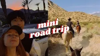 Our First Road Trip Together | Palm Springs VLOG