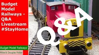 Budget Model Railways - Q&A Livestream - #StayAtHome #WithMe
