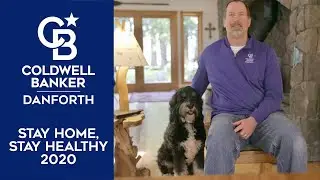 Coldwell Banker Danforth -  Stay Home, Stay Healthy 2020