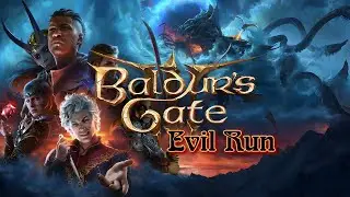 IF THEY DIE, THEY DIE - Baldur's Gate 3 EVIL Playthrough w/ Matrix