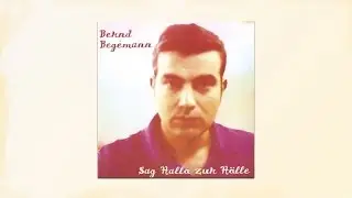 Bernd Begemann - Fernsehen mit deiner Schwester (Official Audio)