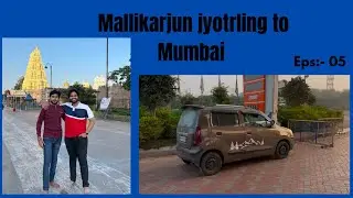 Mallikarjun Jyotirling To Mumbai Non Stop| South India Road Trip| Eps:- 5
