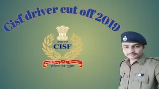 Cisf driver cut off 2019, #cisfdriver #delhipolicedriver #ssbdriver #cisf #capf