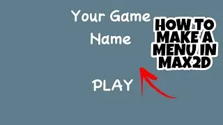 HOW TO MAKE MAIN MENU IN MAX2D || #max2d #shadedev