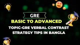 GRE Text Completion Masterclass | Contrast Strategy with Examples | GRE Verbal Tips in Bangla