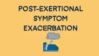 Post Exertional Symptom Exacerbation