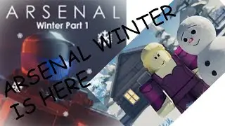 ARSENAL WINTER UPDATE PART 1 IS HERE