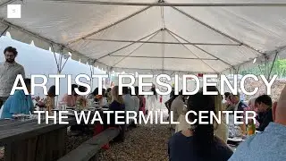 THE WATERMILL CENTER_NEW ARTIST PRESENTATION_Southampton NY ARTIST RESIDENCY @ARTNYC