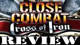PC GAME REVIEW: Close Combat Cross of Iron
