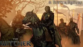Witcher, The (Longplay/Lore) - 020: A Bitter Return (Thronebreaker)