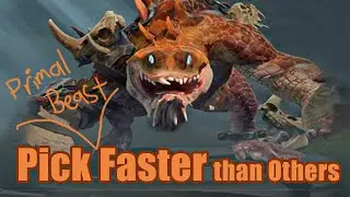How To Pick PRIMAL BEAST Faster Than Others in DotA2
