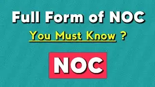 Full Form of NOC | You Must Know ? | Informative Forms