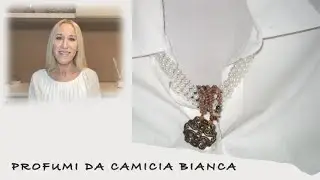 Profumi da CAMICIA BIANCA