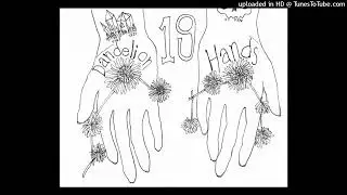 dandelion hands - i keep writing songs for people i'll never know