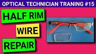 [Part-15] Half rim glasses wire repair | half rim frame repair@OmTalk