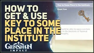 Key to Some Place in the Institute Genshin Impact