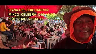 FERIA DEL CHICHARRON MIXCO: 500 AÑOS DE LA CIUDAD DE MIXCO 2026