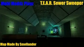 T.E.A.R. Sewer Sweeper: A gmod campaign map