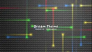 Dream theme | Android 1.0 - 11R Ringtones