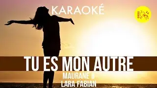 Ⓚ Tu es mon autre, Lara Fabian & Maurane [Karaoké]