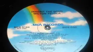 Wilton Felder Someday we'll all be free