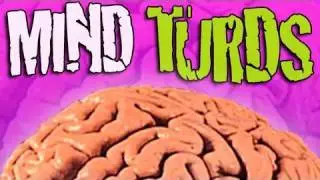 MIND TURDS - Episode 3