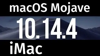 How to Update to macOS Mojave 10.14.4 - iMac , iMac Pro