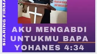 AKU MENGABDI UNTUKMU BAPA, YOHANES 4:34# ELOHIM PRODUCTION#PD.KEMAH ABRAHAM#