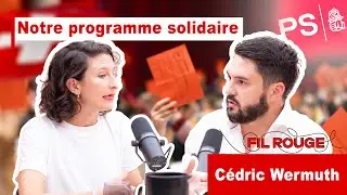 Les &eacute;lections f&eacute;d&eacute;rales 2023 : le programme du PS | Fil Rouge #13 avec C&eacute;dric Wermuth