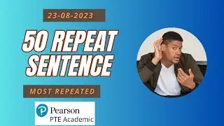 50 PTE Repeat Sentence Practice Questions August 2023
