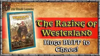 The Razing of Westerland - Huge Chaos Buff | Arcane Journal | Warhammer | Old World Legends Show