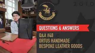 Q&A #48 Ortus Handmade Bespoke Leather Goods