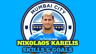 Nikolaos Karelis skills & goals ⚽🔥|| Mumbai City FC New Signing || Nikolaos Karelis|| #mumbaicityfc