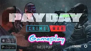 10 minutes gameplay Payday: Crime War Android