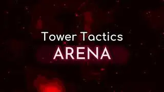 Tower Tactics Arena Release Trailer