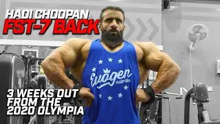 HADI CHOOPAN: FST-7 BACK | 3 WEEKS OUT FROM THE OLYMPIA