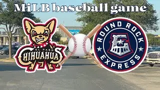 MiLB gameday vlog El Paso Chihuahuas vs Round Rock Express