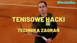 TENISOWE HACKI - TECHNIKA ZAGRAŃ | #technika | NAUKA TENISA |