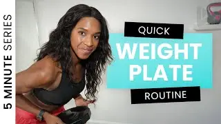 FULL BODY WEIGHT PLATE 5 MINUTE WORKOUT - 5 MINUTE WORKOUT SERIES