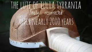 The Roman Lute of Iulia Tyrrania after nearly 2000 Years !