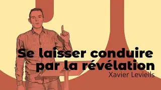 Se laisser conduire par la r&eacute;v&eacute;lation