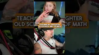 Streamer Dad Teaches Daughter Old School Math Trick!