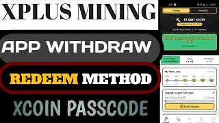 Xplus Mining App Withdrawal And Redeem Method Xcoin Passcode