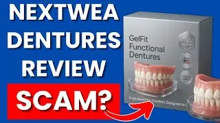 Nextwea Dentures Review &ndash; Does It Work Or A Scam?