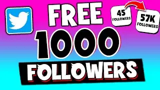 How to Get 1000 Free Twitter Followers in 5 minutes - How to Get Free Twitter Followers in 2024