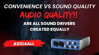 Convenience vs. Sound Quality: Asio4All - is it Worth It?