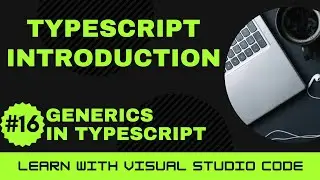 [Learn with VSCode] TypeScript for Beginners #16 Generics in TypeScript