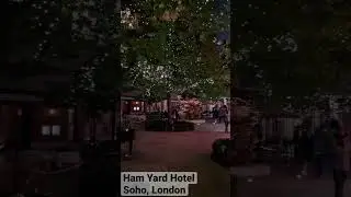 Walk with me to Ham Yard Hotel in SOHO London