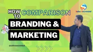 Comparison between Branding and Marketing I Branding Vs Marketing in FMCG I Sales Secretsbd